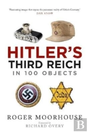 Hitler'S Third Reich In 100 Objects