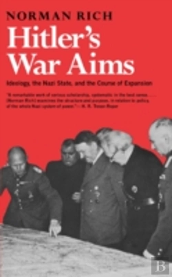 Bertrand.pt - Hitler'S War Aimsideology, The Nazi State And The Course Of Expansion