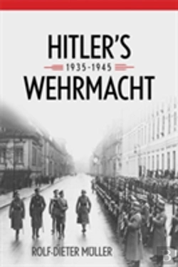 Bertrand.pt - Hitler'S Wehrmacht, 1935-1945