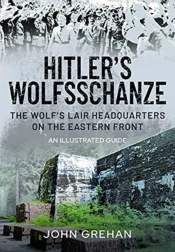 Hitler'S Wolfsschanze
