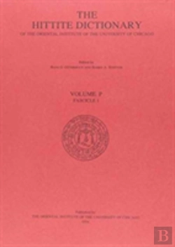 Bertrand.pt - Hittite Dictionary Of The Oriental Institute Of The University Of Chicago. Volume P, Fascicle 1 (Pa- To Para)