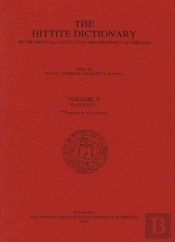 Hittite Dictionary Of The Oriental Institute Of The University Of Chicago Volume P, Fascicle 3 (Pattar To Putkiya-)