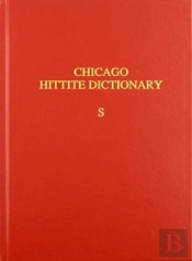 Hittite Dictionary Of The Oriental Institute Of The University Of Chicago, Volume S (-Sa To Suu-)