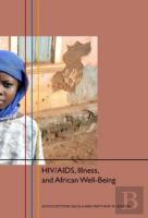 Hiv/Aids, Illness, And African Well-Being