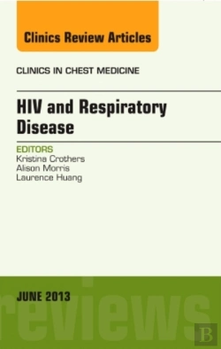 Bertrand.pt - Hiv And Respiratory Disease, An Issue Of Clinics In Chest Medicine