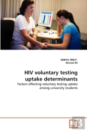 Hiv Voluntary Testing Uptake Determinants