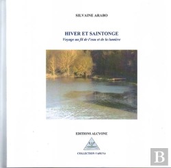 Bertrand.pt - Hiver Et Saintonge : Voyage Au Fil De L'Eau Et De La Lumière
