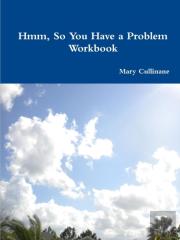Hmm, So You Have A Problem - Workbook