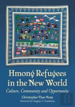Hmong Refugees In The New World