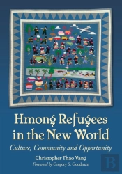 Hmong Refugees In The New World