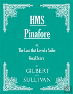 Bertrand.pt - H.M.S. Pinafore - Or, The Lass That Love