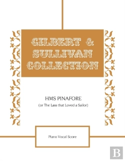 Bertrand.pt - Hms Pinafore (Or The Lass That Loved A Sailor) Piano Vocal Score