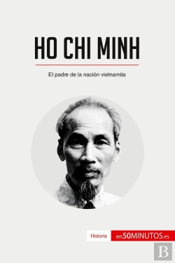Bertrand.pt - Ho Chi Minh : El Padre De La Nación Vietnamita