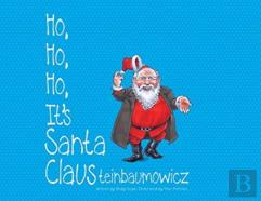 Ho! Ho! Ho! It'S Santaclausteinbaumowicz.