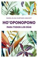 Ho Oponopono Para Todos Los Días