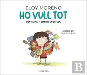 Ho Vull Tot (Contes Per A Contar Entre Dos)