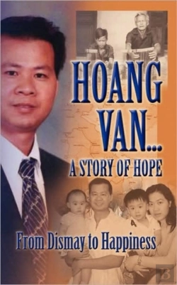 Bertrand.pt - Hoang Van...A Story Of Hope From Dismay To Happiness