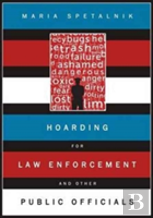 Hoarding For Law Enforcement And Other Public Officials