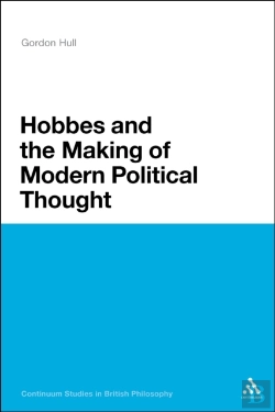 Bertrand.pt - Hobbes And The Making Of Modern Political Thought