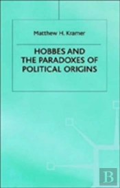 Hobbes And The Paradoxes Of Political Origins