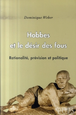 Bertrand.pt - Hobbes Et Le Désir Des Fous ; Rationalité, Prévision Et Politique