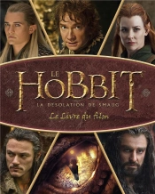 Hobbit - La Desolation De Smaug. Le Livre Du Film (Le)