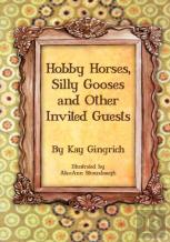 Hobby Horses, Silly Gooses And Other Invited Guests