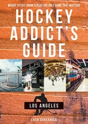 Hockey Addict'S Guide Los Angeles
