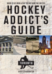 Hockey Addict'S Guide Toronto