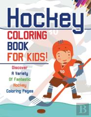 Hockey Coloring Book For Kids! Discover A Variety Of Fantastic Hockey Coloring Pages