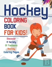 Hockey Coloring Book For Kids! Discover A Variety Of Fantastic Hockey Coloring Pages
