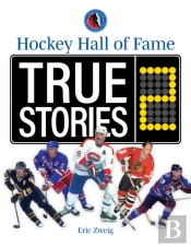 Hockey Hall Of Fame True Stories 2