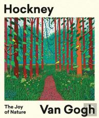 Hockney Â€“ Van Gogh: The Joy Of Nature