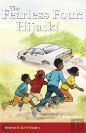 Hodder African Readers: The Fearless Four: Hijack!