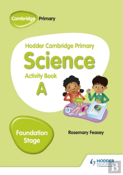 Bertrand.pt - Hodder Cambridge Primary Science Activity Book A Foundation Stage