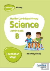 Hodder Cambridge Primary Science Activity Book B Foundation Stage