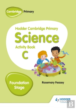 Bertrand.pt - Hodder Cambridge Primary Science Activity Book C Foundation Stage