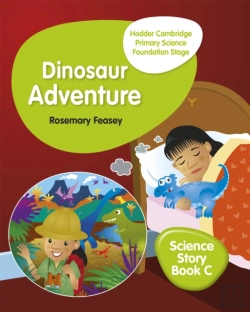 Bertrand.pt - Hodder Cambridge Primary Science Story Book C Foundation Stage Dinosaur Adventure