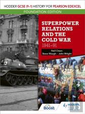 Hodder Gcse (9â€“1) History For Pearson Edexcel Foundation Edition: Superpower Relations And The Cold War 1941â€“91