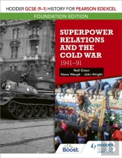 Hodder Gcse (9â€“1) History For Pearson Edexcel Foundation Edition: Superpower Relations And The Cold War 1941â€“91