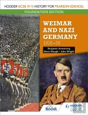 Hodder Gcse (9â€“1) History For Pearson Edexcel Foundation Edition: Weimar And Nazi Germany, 1918â€“39