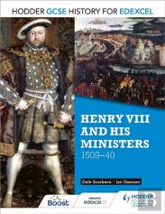 Hodder Gcse History For Edexcel: Henry Viii And His Ministers, 1509â€“40