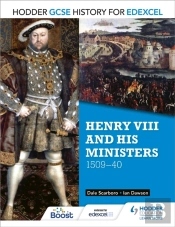 Hodder Gcse History For Edexcel: Henry Viii And His Ministers, 1509â€“40