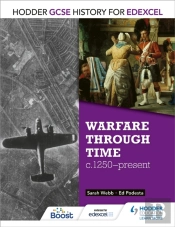 Hodder Gcse History For Edexcel: Warfare Through Time, C1250â€“Present