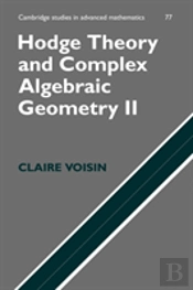 Hodge Theory And Complex Algebraic Geometry