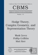 Hodge Theory, Complex Geometry, And Representation Theory