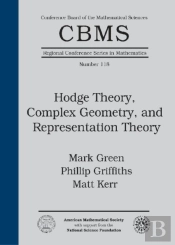 Hodge Theory, Complex Geometry, And Representation Theory