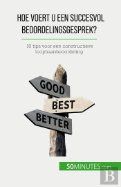 Hoe Voert U Een Succesvol Beoordelingsgesprek? : 10 Tips Voor Een Constructieve Loopbaanbeoordeling
