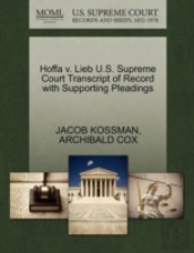 Hoffa V. Lieb U.S. Supreme Court Transcript Of Record With Supporting Pleadings