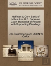 Hoffman & Co V. Bank Of Milwaukee U.S. Supreme Court Transcript Of Record With Supporting Pleadings